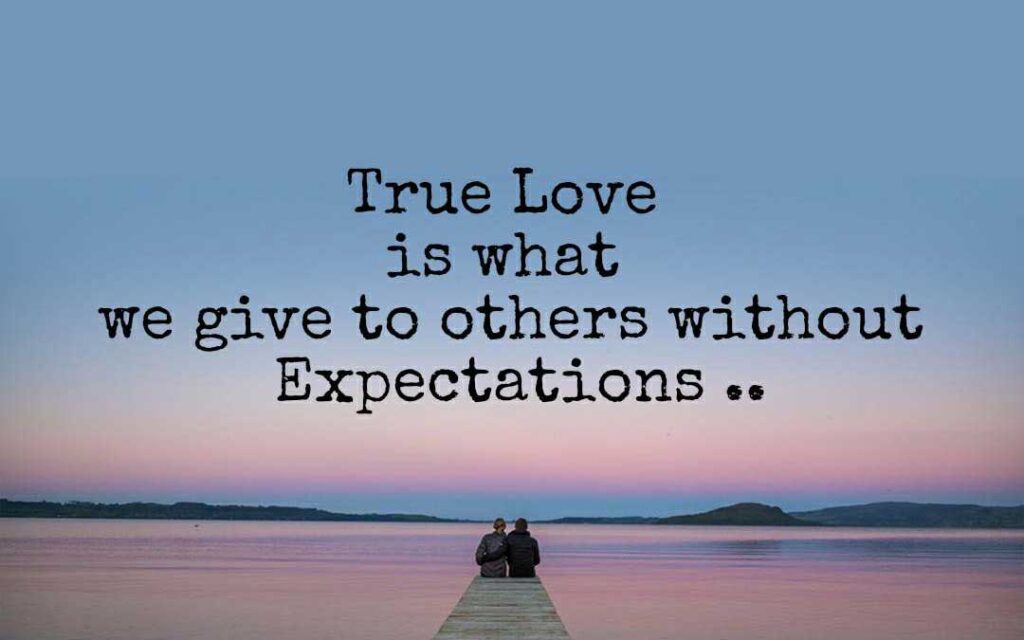 Understanding true love without expectations