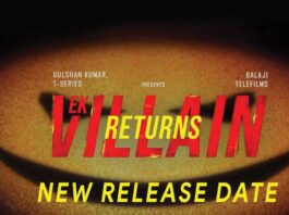 Ek Villain Returns will now release on 29 july 2022