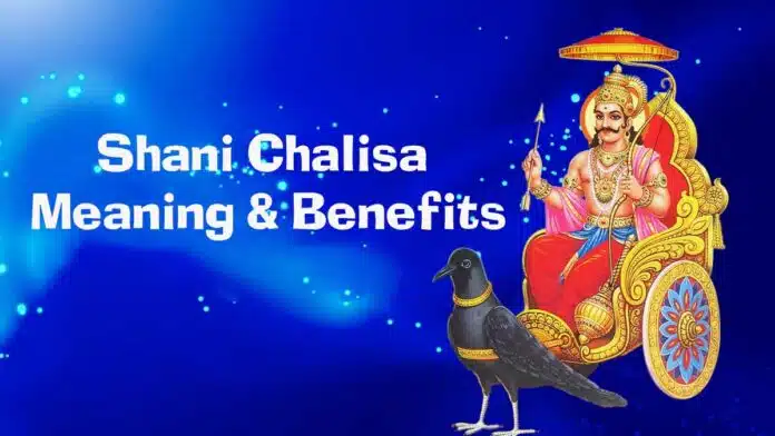 Shani Chalisa: Meaning and Benefits