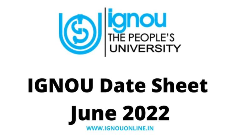 IGNOU June TEE 2022: फाइनल डेटशीट जारी; प्रवेश पत्र अगले सप्ताह