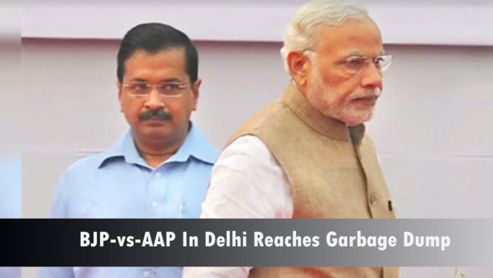 BJP and AAP reaches the garbage dump in Delhi