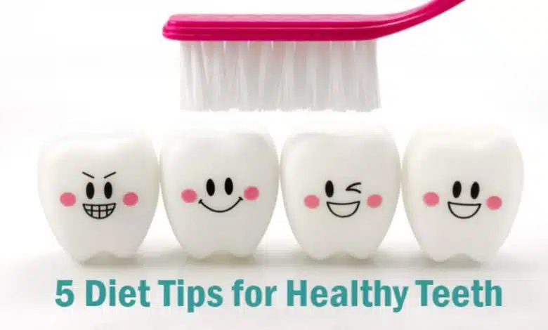 5 Diet Tips for Healthy Teeth