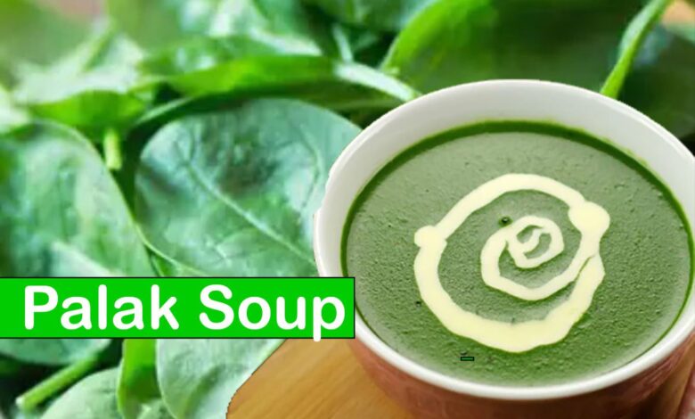 make Delicious Palak soup from green leafy vegetables