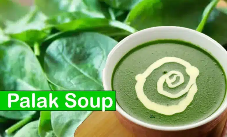 make Delicious Palak soup from green leafy vegetables