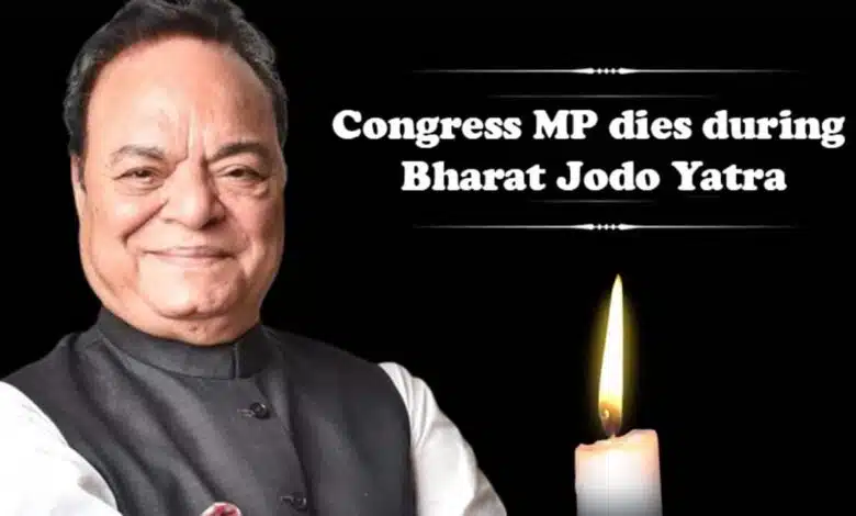 Congress MP dies during Bharat Jodo Yatra