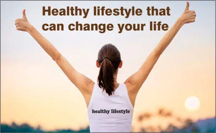 healthy lifestyle that can change your life