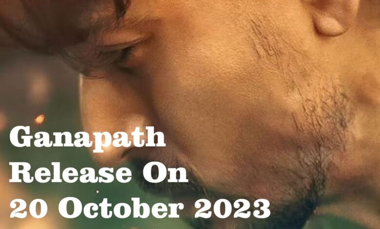 Ganapath to release on 20 October 2023