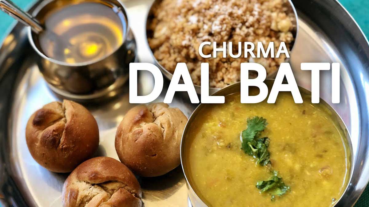 Dal Bati Churma Delicious dish of Rajasthan