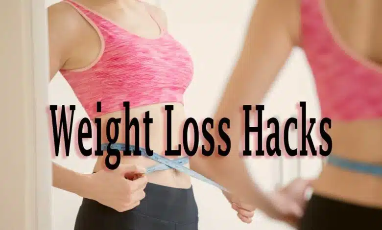 5 Weight Loss Hacks Eat whatever food you want with these simple tips
