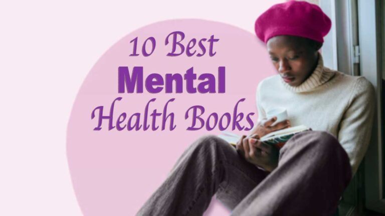 10 Best Mental Health Books, जो आपके मानसिक स्वास्थ्य को लाभ दें