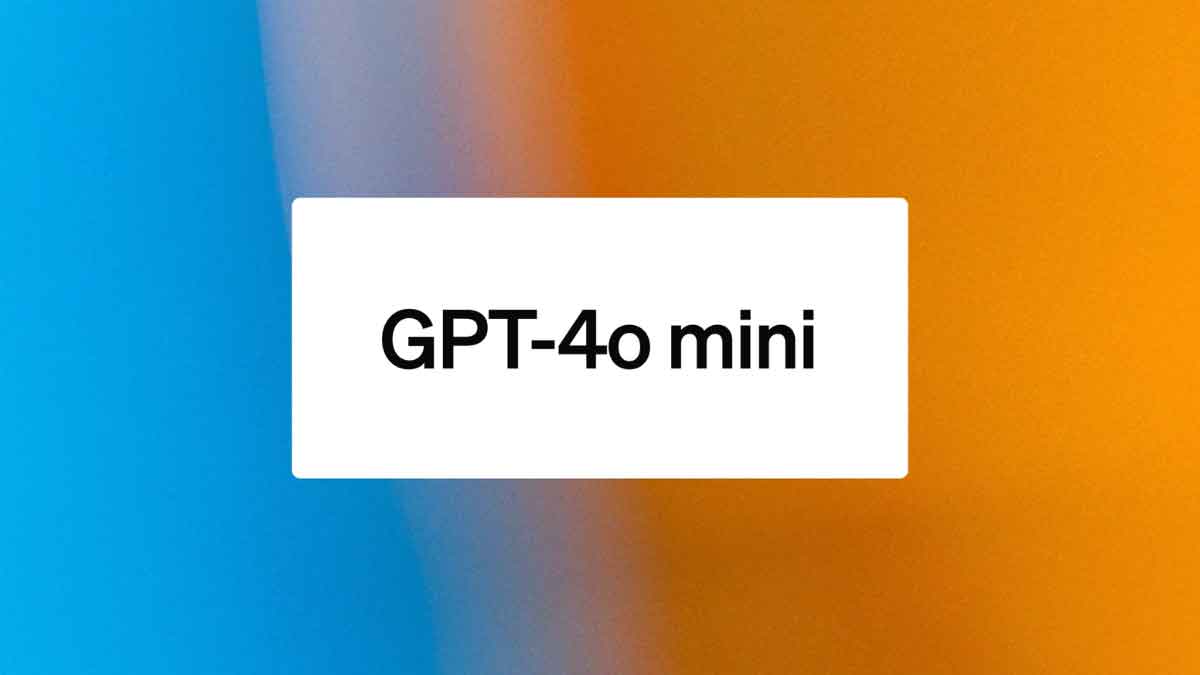 OpenAI's GPT-4o Mini is cheaper and more powerful than the old model, know its features