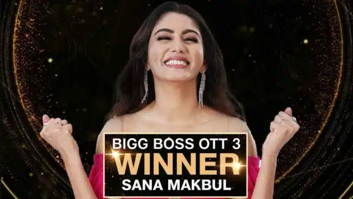 Bigg Boss OTT 3 Sana Maqbool won the Bigg Boss trophy, got 25 lakh rupees