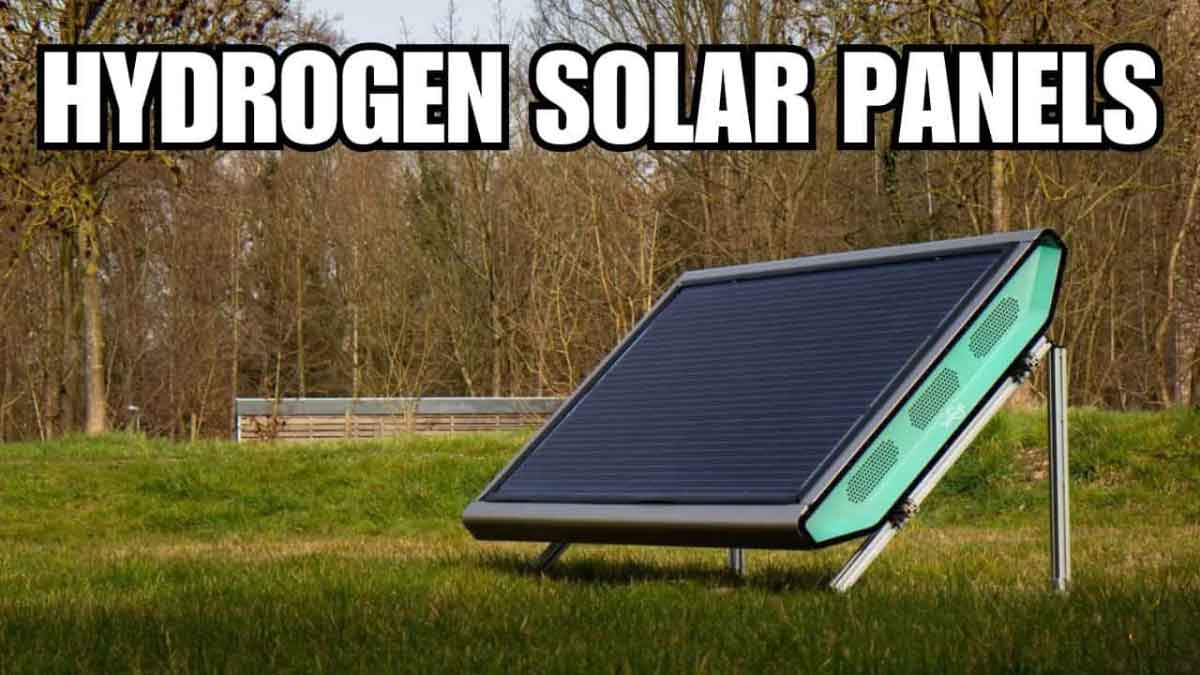 New Hydrogen Solar Panels will be launched soon which will generate electricity even at night