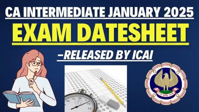 CA exam January 2025 datesheet released, see full schedule