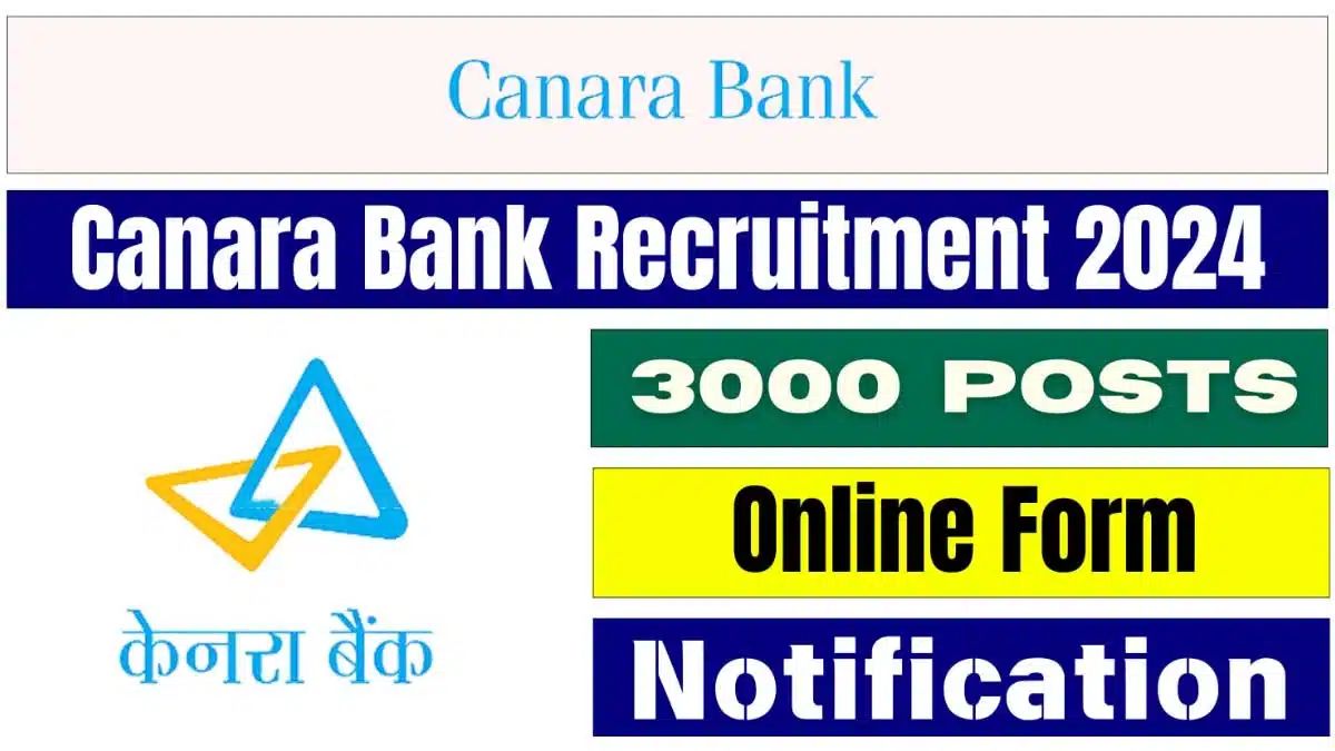 Canara Bank Vacancy 2024 3000 Jobs Await! Apply Now!