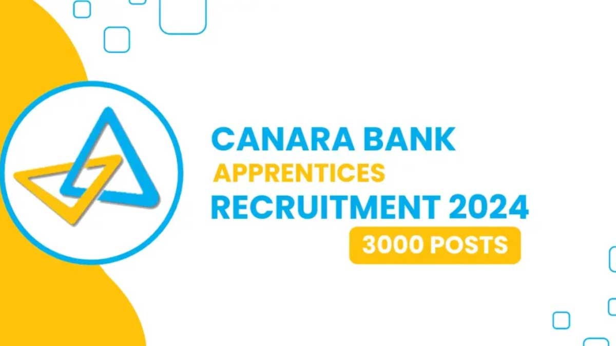 Canara Bank Vacancy 2024 3000 Jobs Await! Apply Now!