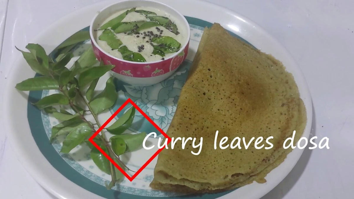 Curry Leaf Dosa: A Delicious and Nutritious Snack