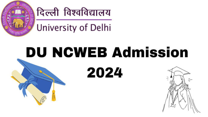 DU NCWEB Admissions for BA, BCom courses begin for 4th cut-off