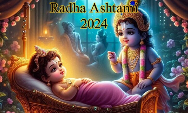 Radha Ashtami 2024 A Celebration of Divine Love