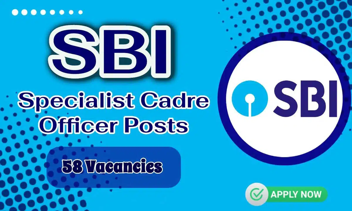 SBI invites applications for 58 posts of Specialist Cadre Officer