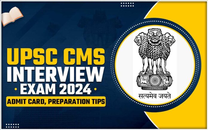 UPSC 2024 Interview Schedule for Combined Medical Services Announced