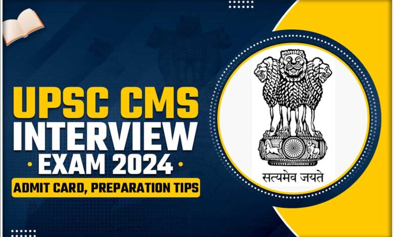 UPSC 2024 Interview Schedule for Combined Medical Services Announced