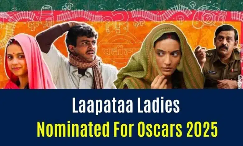 Why was 'Laapataa Ladies' chosen from India for Oscars 2025