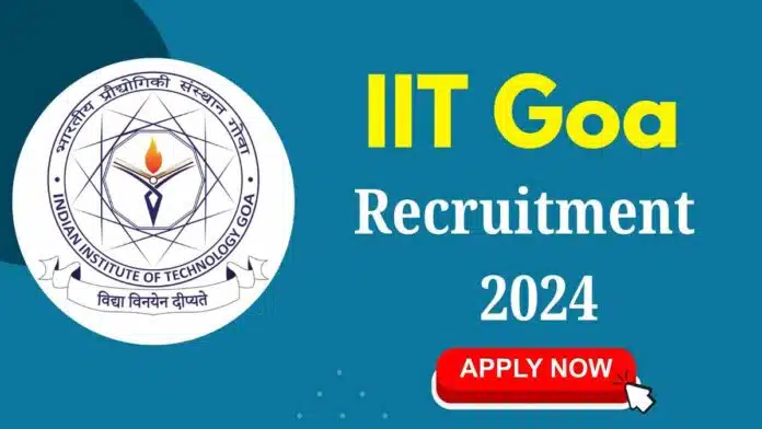 IIT Goa invites applications for non-teaching posts, check age limit, last date