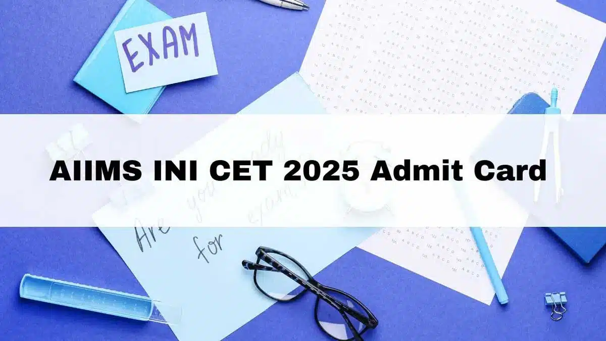 INI CET Admit Cards To Be Out On November 4