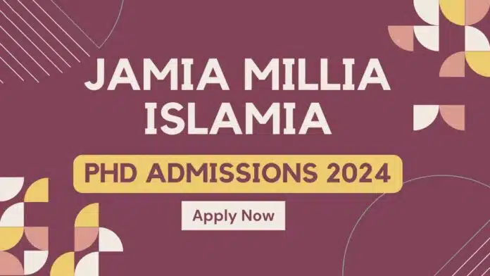 JMI Admission 2024-25 Registration for PhD Courses Started,