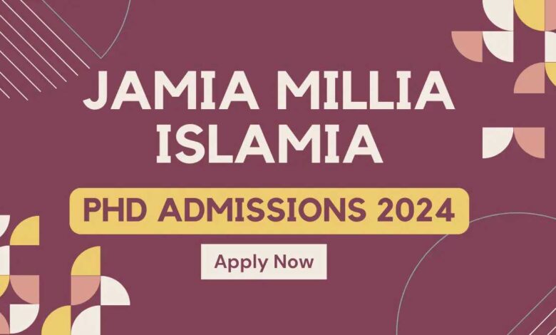 JMI Admission 2024-25 Registration for PhD Courses Started,