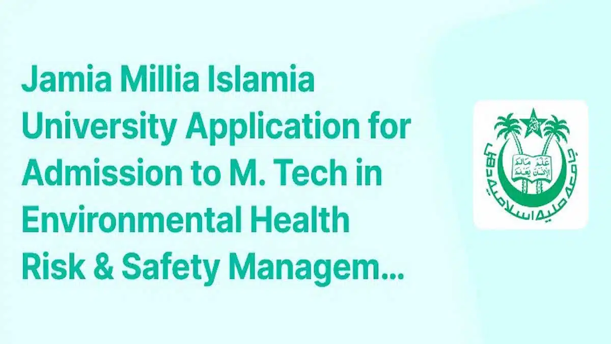 JMI invites applications for MTech in Environmental Health, Risk