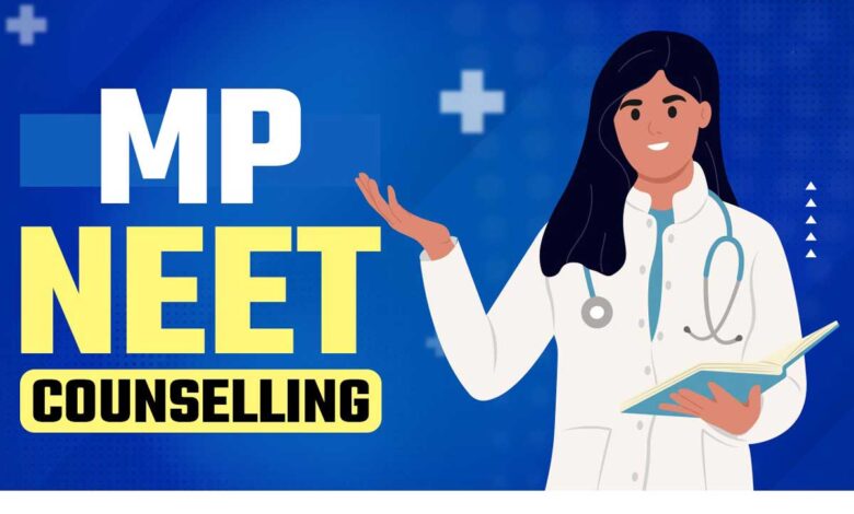 MP NEET UG Counselling 2024 Mop-up Round Seat Allotment Result Released