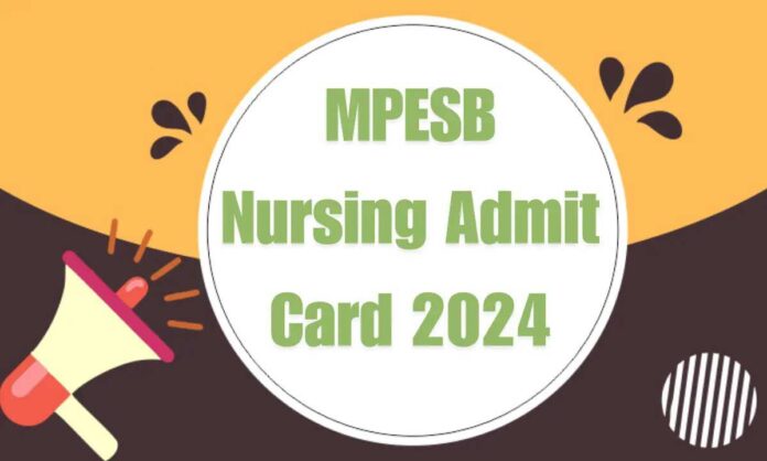 MPESB Nursing Selection Test Admit Card 2024 Released