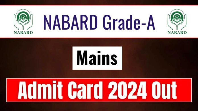 NABARD Grade A Mains Admit Card 2024 released, see steps to download