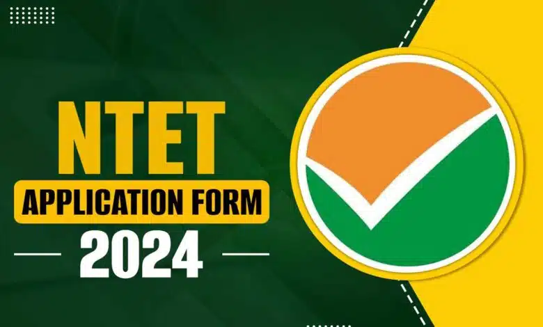 NTET 2024 NTA extends registration dates for National Teacher Eligibility Test