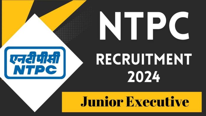 Recruitment started for Junior Executive posts in NTPC Limited