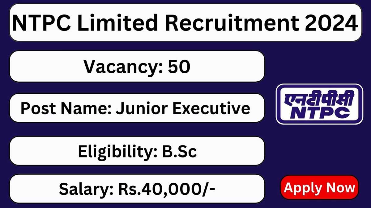 Recruitment started for Junior Executive posts in NTPC Limited