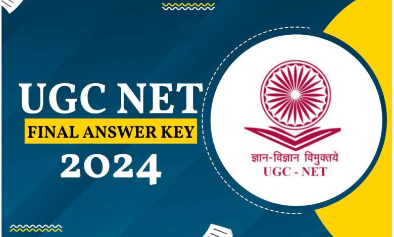 UGC NET Final Answer Key 2024 Released, Check Steps to Download