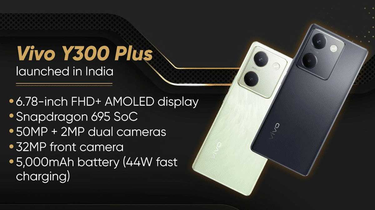 Vivo Y300 Plus launched in India with Snapdragon 695 SoC and 5,000mAh battery