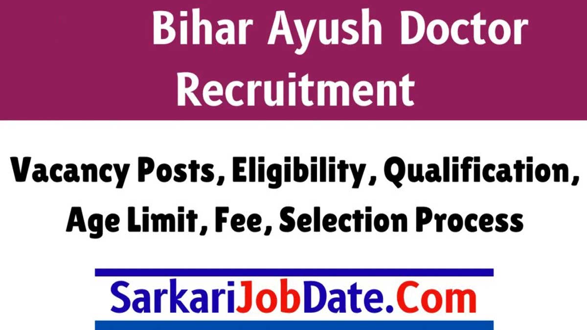 Bihar AYUSH Doctor Recruitment 2024 Notification Released, Check Details