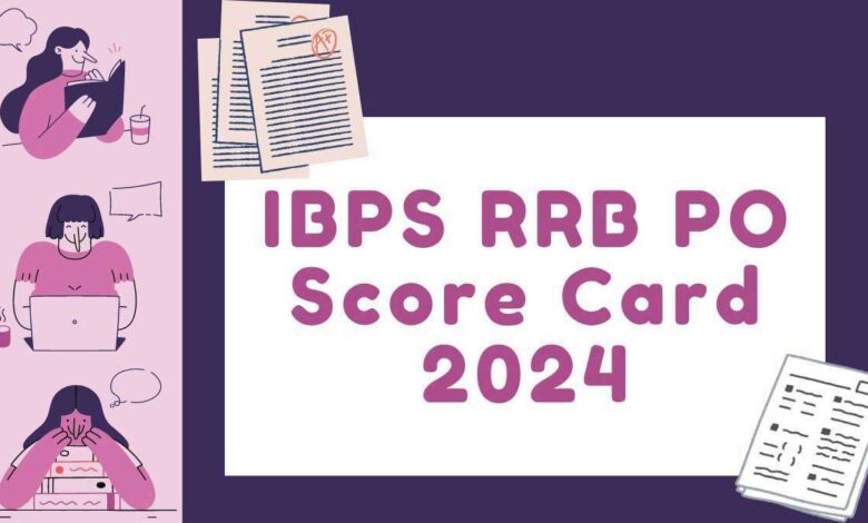 IBPS RRB PO Result 2024 Mains Scorecard Released for Scale 1, 2, 3 Officers, Check Details