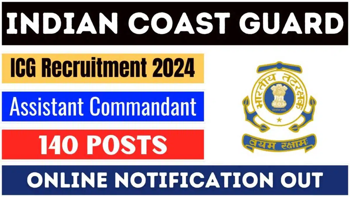 ICG Assistant Commandant Recruitment 2024 Notification Released, Check Details