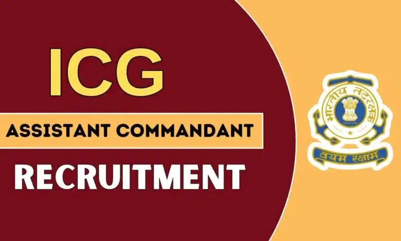 ICG Assistant Commandant Recruitment 2024 Notification Released, Check Details