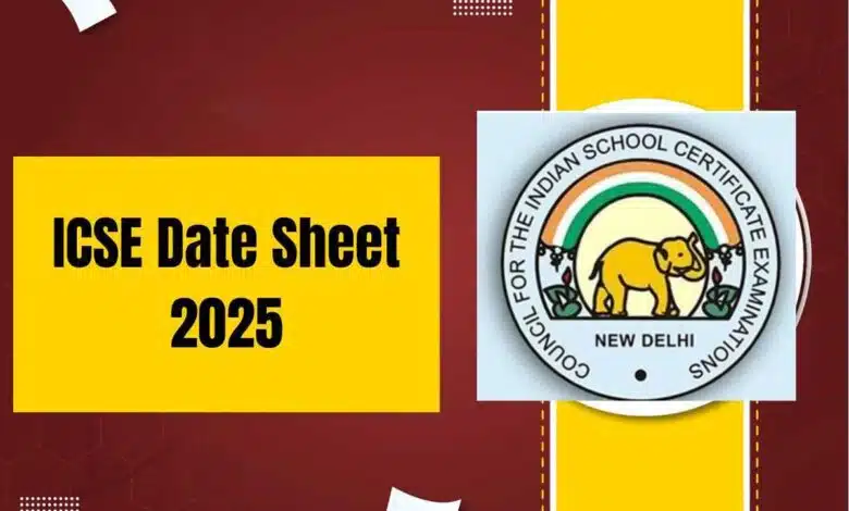 ICSE, ISC Exam Date Sheet 2025 for Class 10, 12 to be released soon, check details