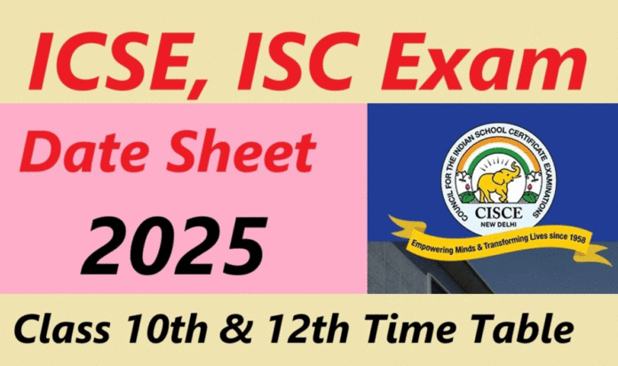 ICSE, ISC Exam Datesheet 2025 Released for Class 10, 12, Check Details