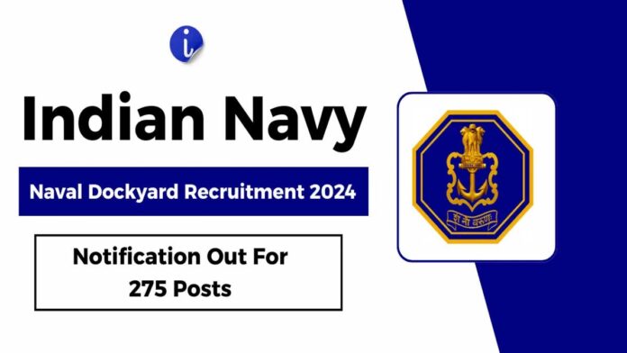 Indian Navy Apprentice Recruitment 2024 Apply Online for 275 Posts, Check Details