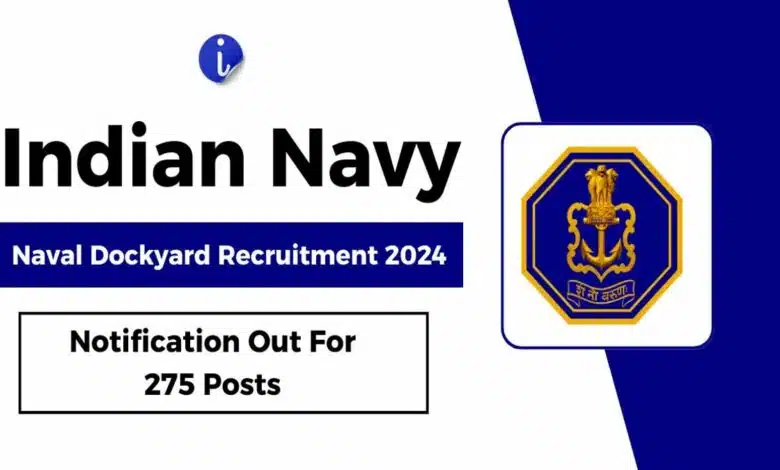Indian Navy Apprentice Recruitment 2024 Apply Online for 275 Posts, Check Details