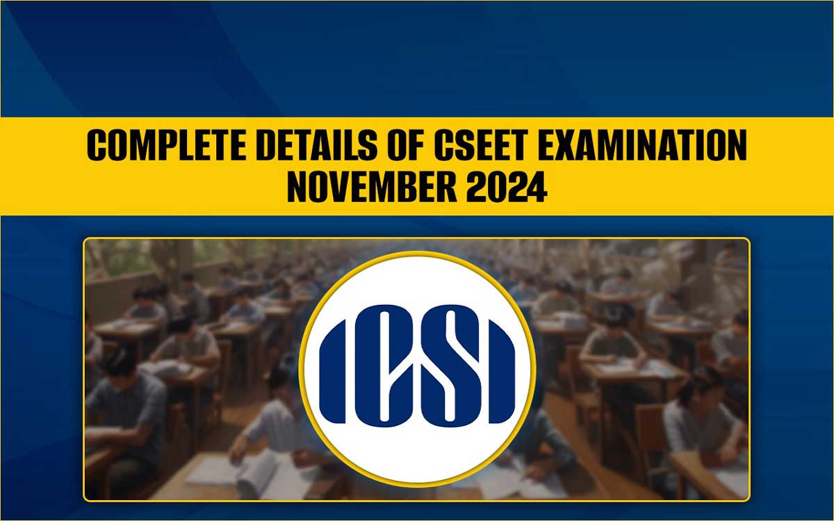 Instructions For Candidates Appearing In CSEET On November 9