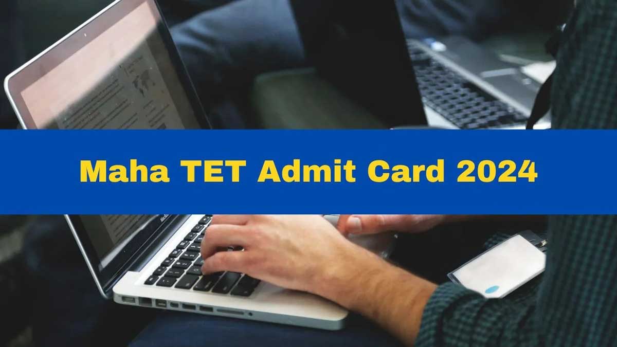 Maha TET 2024 Admit Card Released, Exam on November 10